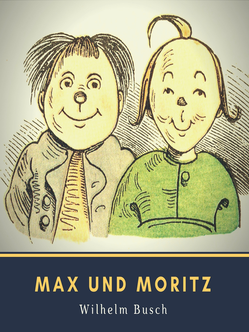 Title details for Max und Moritz by Wilhelm Busch - Available